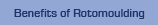 Benefits of Rotomoulding
